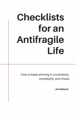 Jim Roberts: More Margin: Checklists for an antifragile life