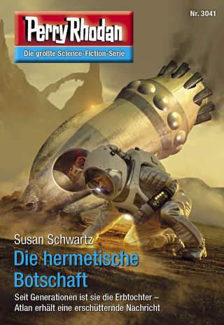 Susan Schwartz: Perry Rhodan 3041: Die hermetische Botschaft