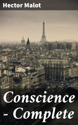 Hector Malot: Conscience — Complete