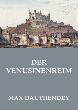 Max Dauthendey: Der Venusinenreim