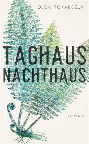 Olga Tokarczuk: Taghaus, Nachthaus