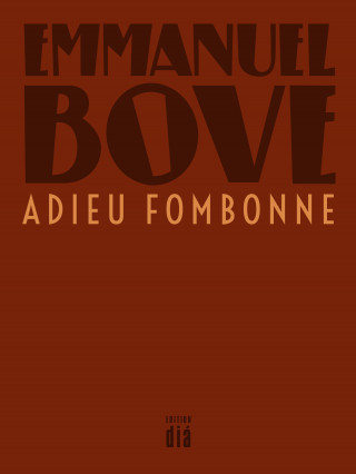Emmanuel Bove: Adieu Fombonne