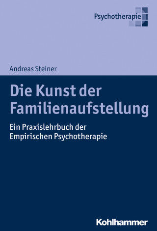 Andreas Steiner: Die Kunst der Familienaufstellung