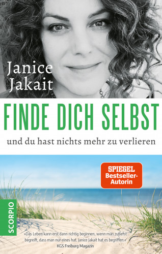 Janice Jakait: Finde dich selbst und du hast nichts mehr zu verlieren