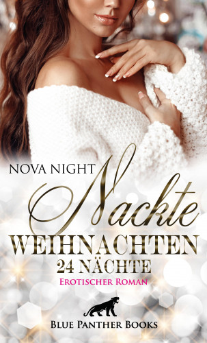 Nova Night: Nackte Weihnachten - 24 Nächte | Erotischer Roman