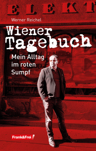 Werner Reichel: Wiener Tagebuch