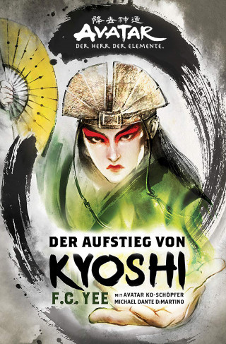 F.C. Yee, Michael Dante DiMartino: Avatar - Der Herr der Elemente: Der Aufstieg von Kyoshi