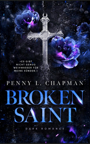 Penny L. Chapman: Broken Saint (Sinners of Blackwood 2)