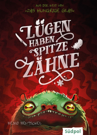 Heiko Hentschel: Lügen haben spitze Zähne – Fantasy-Kurzgeschichte zur Glas-Trilogie