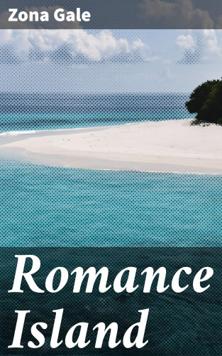 Zona Gale: Romance Island