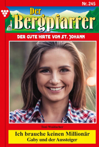 Toni Waidacher: Ich brauche keinen Millionär