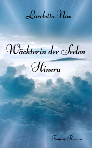 Loreletta Nox: Wächterin der Seelen - Hinera