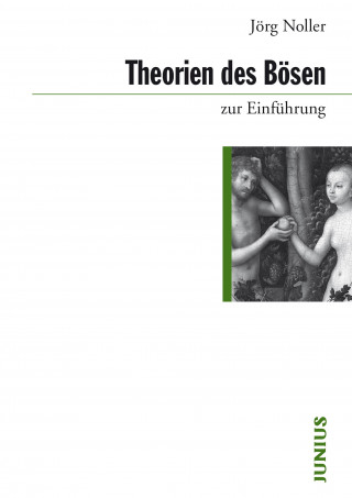 Jörg Noller: Theorien des Bösen zur Einführung