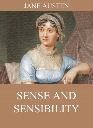 Jane Austen: Sense & Sensibility