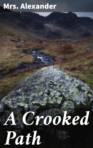 Mrs. Alexander: A Crooked Path