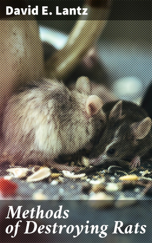 David E. Lantz: Methods of Destroying Rats