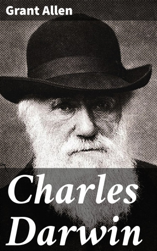 Grant Allen: Charles Darwin