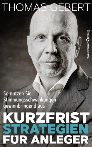 Thomas Gebert: Kurzfriststrategien für Anleger