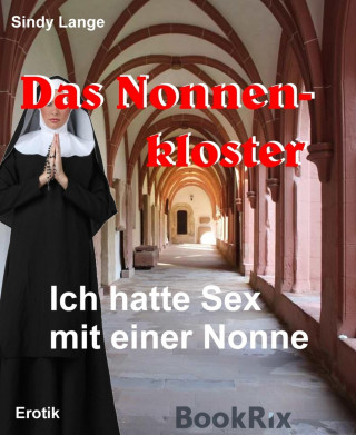 Sindy Lange: Das Nonnenkloster