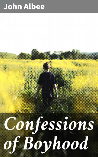 John Albee: Confessions of Boyhood