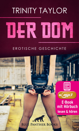 Trinity Taylor: Der Dom | Erotik Audio Story | Erotisches Hörbuch