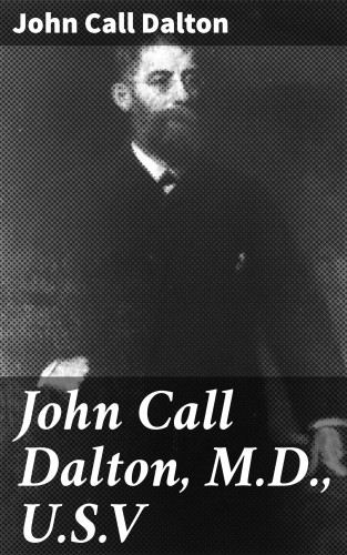 John Call Dalton: John Call Dalton, M.D., U.S.V