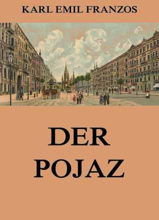 Karl Emil Franzos: Der Pojaz