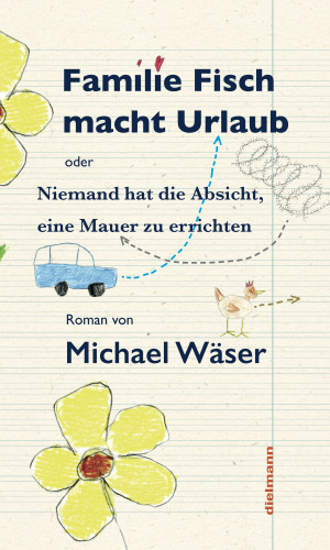 Michael Wäser: Familie Fisch macht Urlaub