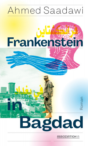 Ahmed Saadawi: Frankenstein in Bagdad