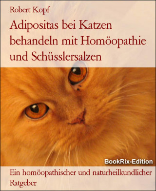 Robert Kopf: Adipositas bei Katzen behandeln mit Homöopathie und Schüsslersalzen