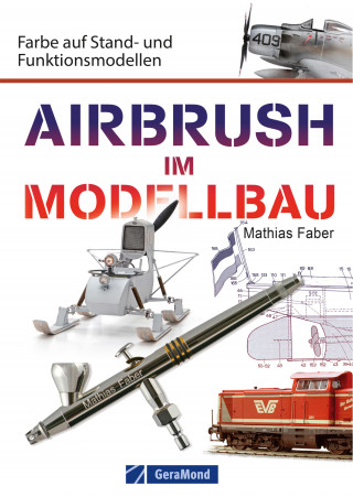 Mathias Faber: Airbrush im Modellbau