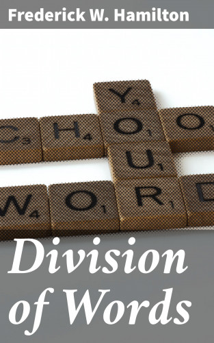 Frederick W. Hamilton: Division of Words