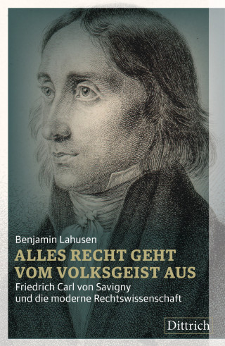 Benjamin Lahusen: Alles Recht geht vom Volksgeist aus