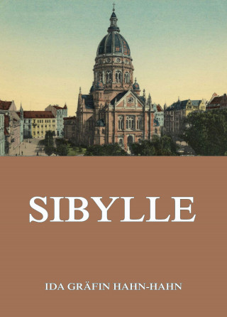 Ida Gräfin Hahn-Hahn: Sibylle