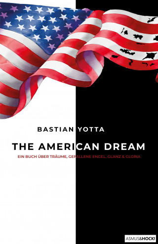 Bastian Yotta, ASMUS&HOCK!: The American Dream