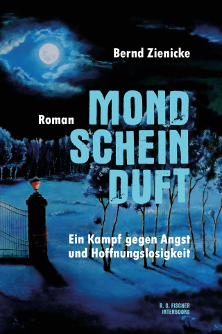 Bernd Zienicke: Mondscheinduft
