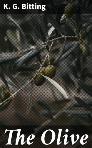 K. G. Bitting: The Olive