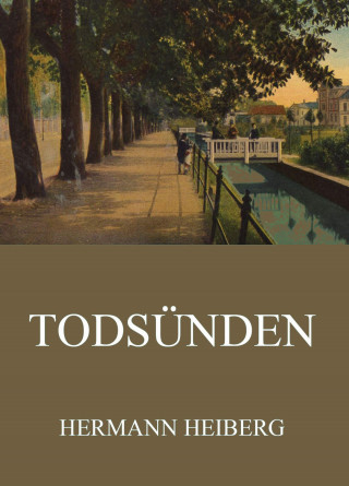 Hermann Heiberg: Todsünden