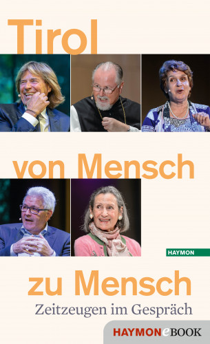 Tirol von Mensch zu Mensch