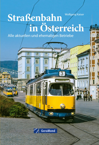 Wolfgang Kaiser: Straßenbahn in Österreich