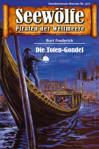 Burt Frederick: Seewölfe - Piraten der Weltmeere 577