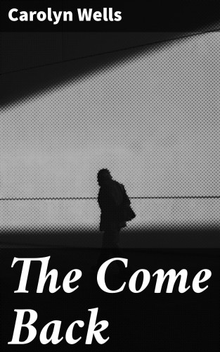 Carolyn Wells: The Come Back