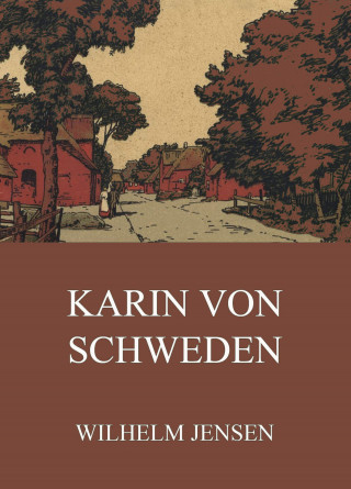 Wilhelm Jensen: Karin von Schweden