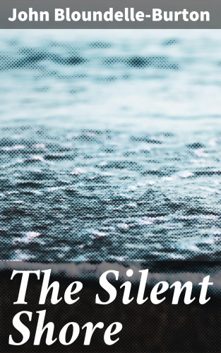 John Bloundelle-Burton: The Silent Shore