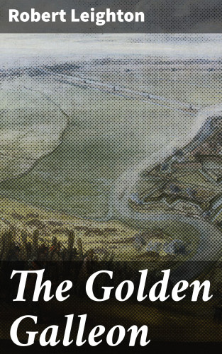 Robert Leighton: The Golden Galleon