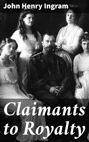 John Henry Ingram: Claimants to Royalty