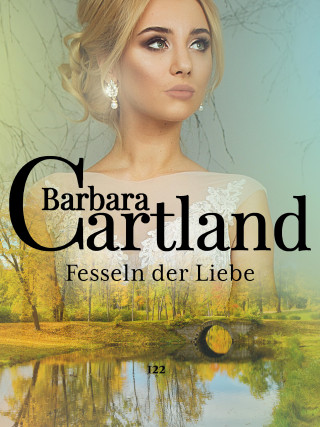 Barbara Cartland: Fesseln der Liebe