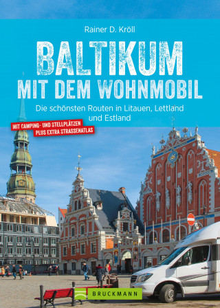 Rainer D. Kröll: Baltikum mit dem Wohnmobil