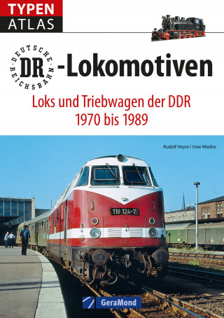 Rudolf Heym, Uwe Miethe: Typenatlas DR-Lokomotiven
