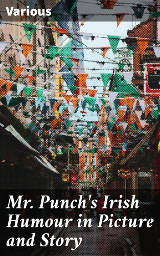 Diverse: Mr. Punch's Irish Humour in Picture and Story